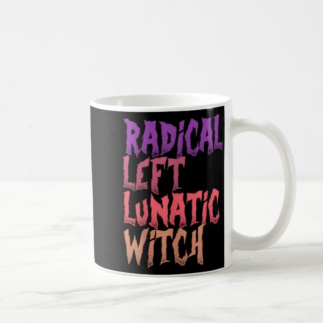 Radical Left Lunatic Witch Funny Halloween Feminis Kaffemugg (Höger)