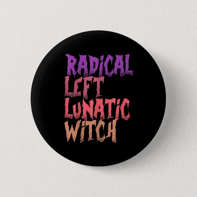 Radical Left Lunatic Witch Funny Halloween Feminis Knapp (Framsida)