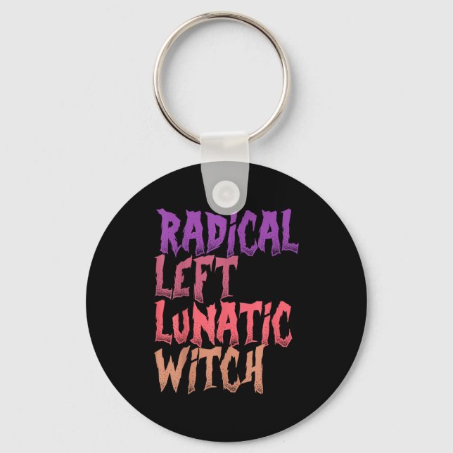 Radical Left Lunatic Witch Funny Halloween Feminis Nyckelring (Framsida)