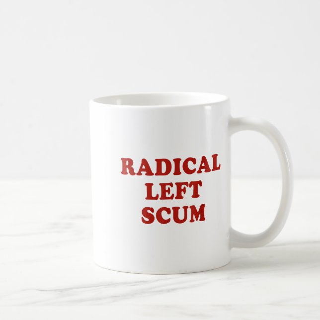 Radical Left S Funny Sarcastic Quote  Kaffemugg (Höger)