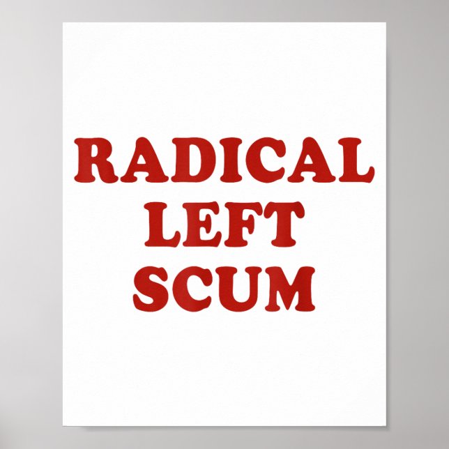 Radical Left S Funny Sarcastic Quote  Poster (Framsidan)