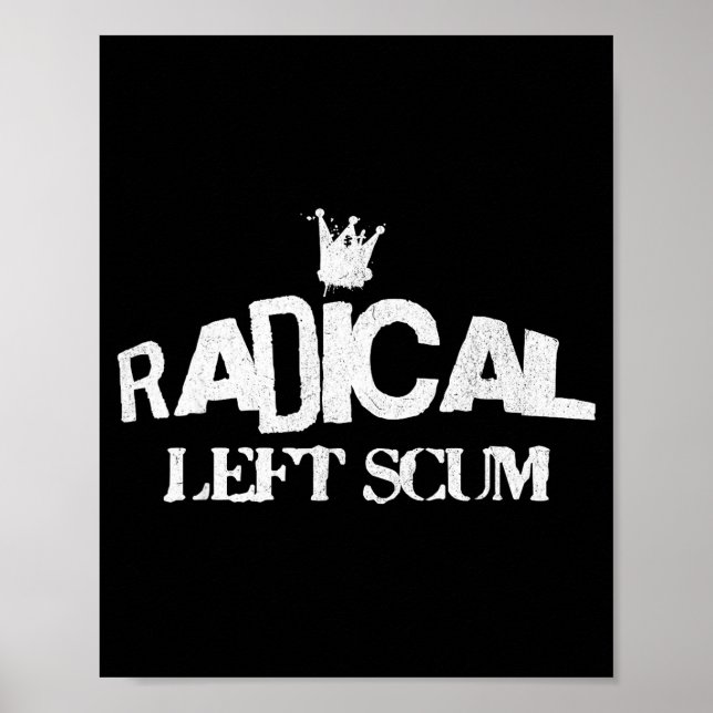 Radical Left S Funny Sarcastic Quote  Poster (Framsidan)