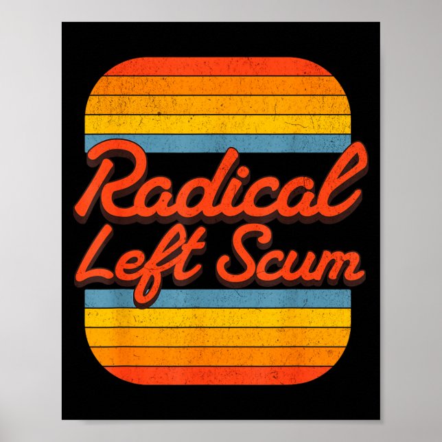 Radical Left S Funny Sarcastic Quote  Poster (Framsidan)
