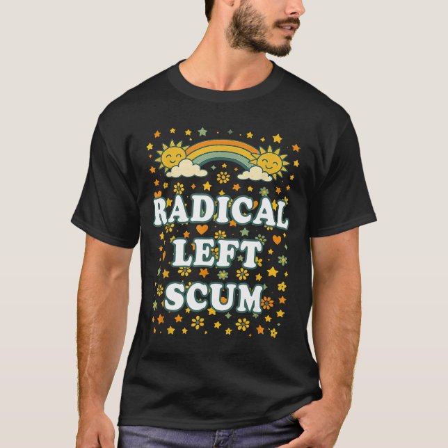 Radical Left S Funny Sarcastic Quote  T Shirt (Framsida)