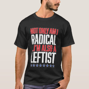 RADICAL LEFTIST patriotic liberal pride USA flagga T Shirt
