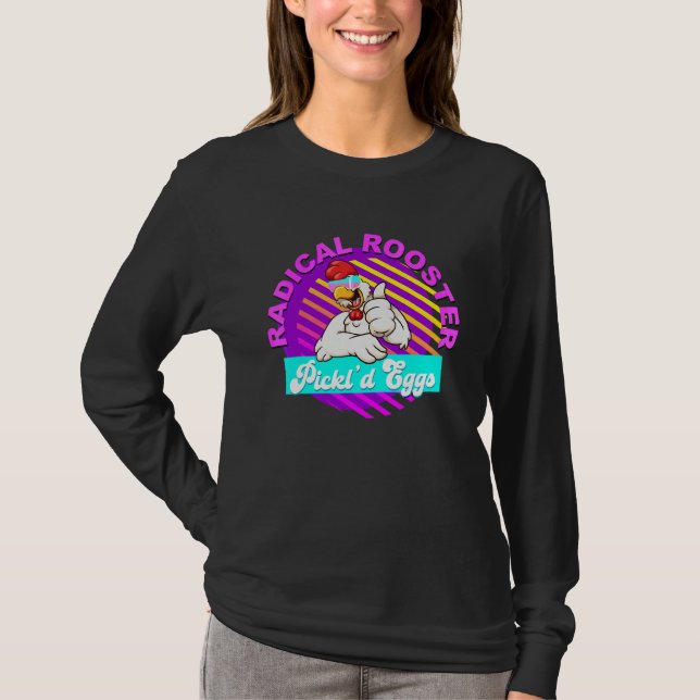 Radical Rooster Pickl'd Ägg Kyckling Citat T Shirt (Framsida)