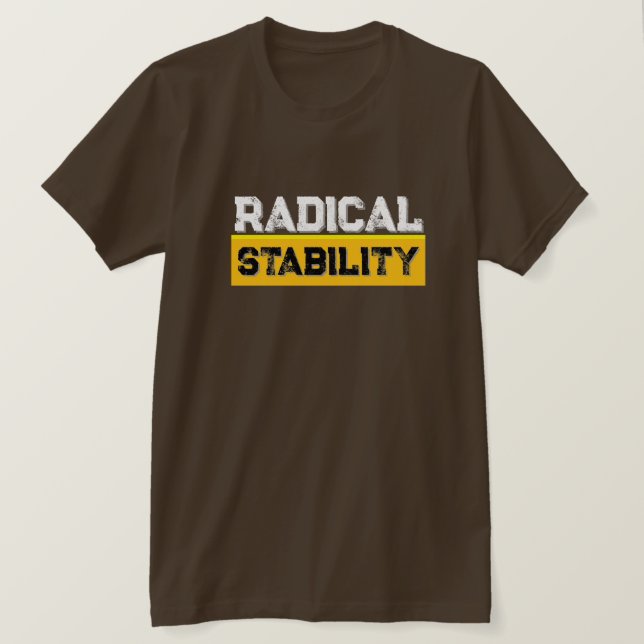 Radical Stability Street Wear T-Shirt (Design framsida)