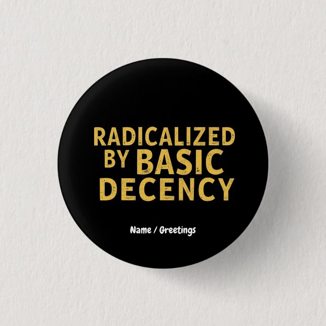 Radicaliserad av Basic Decency Women's Funny T-Shi Knapp (Framsida)
