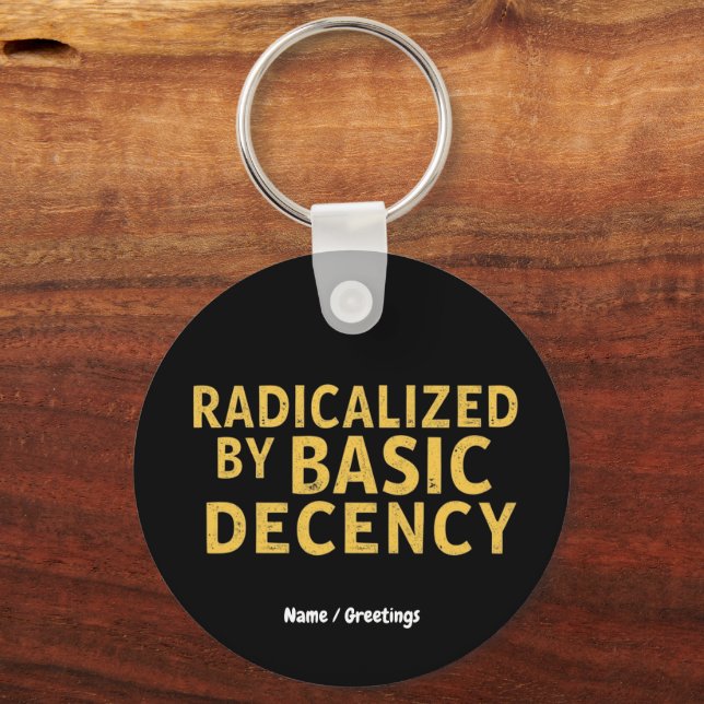 Radicaliserad av Basic Decency Women's Funny T-Shi Nyckelring (Framsida)