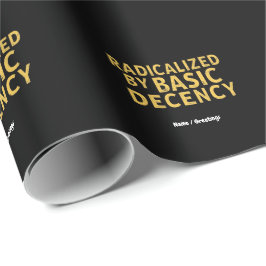 Radicaliserad av Basic Decency Women's Funny T-Shi Presentpapper