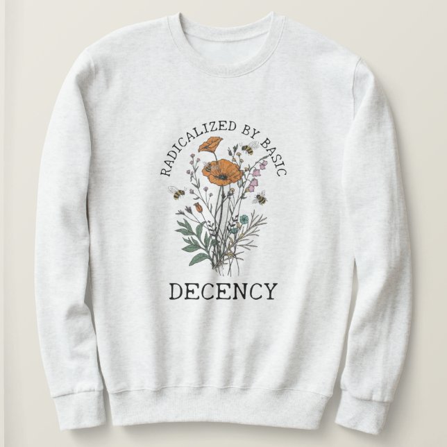 Radicalized By Basic Decency T Shirt (Design framsida)