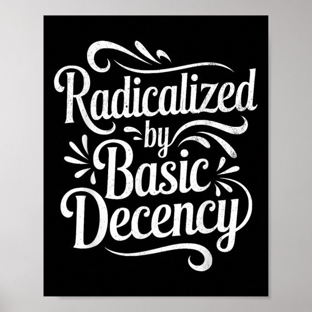 Radicate by Basic Decency Funny Protest Women Poster (Framsidan)