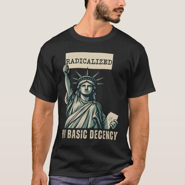 Radicated by Basic Decency Anti Trump T Shirt (Framsida)