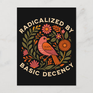 Radicated by Basic Decency Bird Helg Vykort