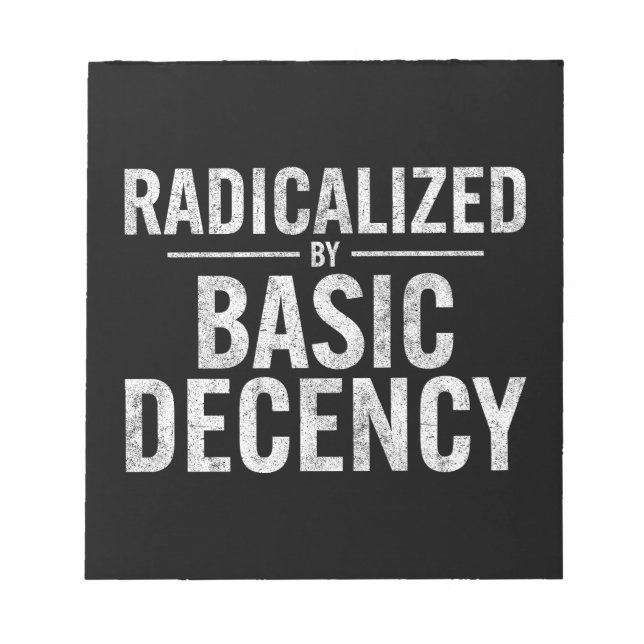 Radicated by Basic Decency Funny Anteckningsblock (Framsida)