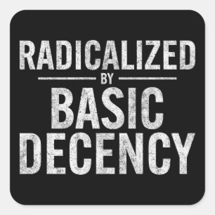 Radicated by Basic Decency Funny Fyrkantigt Klistermärke