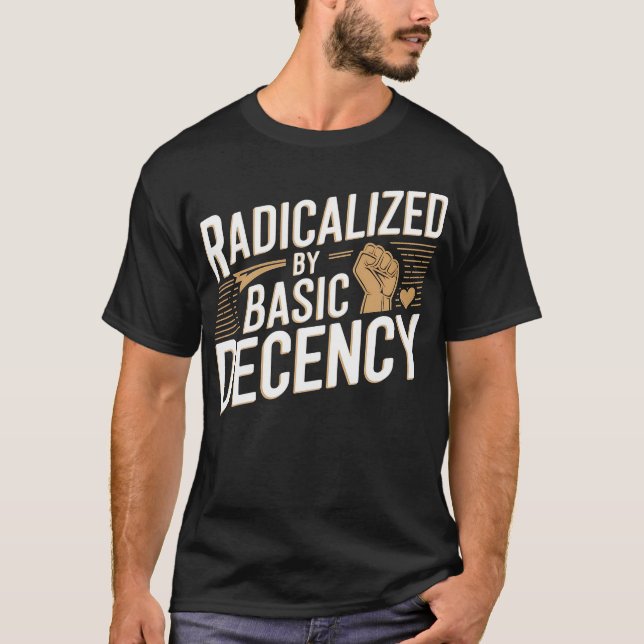 Radicated by Basic Decency Shirt T Shirt (Framsida)