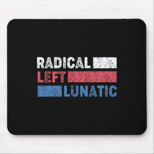 Radiellt Lämnat Lunatic Anti Trump FUNNY Democrat Musmatta