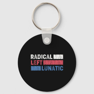 Radiellt Lämnat Lunatic Anti Trump FUNNY Democrat Nyckelring