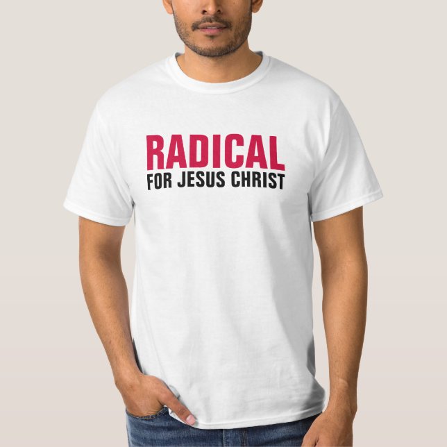 Radikal för Jesus T-shirt (Framsida)