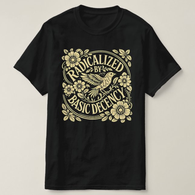 Radikaliserad-av-baskänsla-för-anständighet T Shirt (Design framsida)