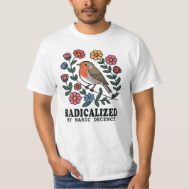 Radikaliserad av grundläggande anständighet Citat T Shirt