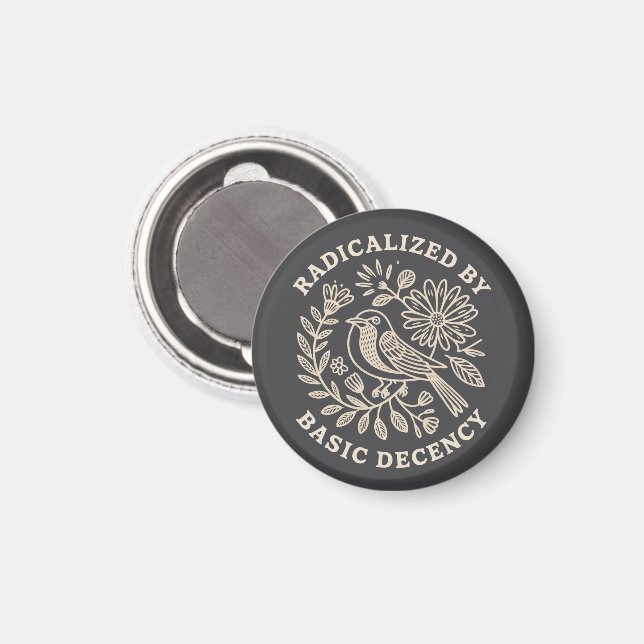 Radikaliserad av grundläggande anständighet Politi Magnet (Front/Back)