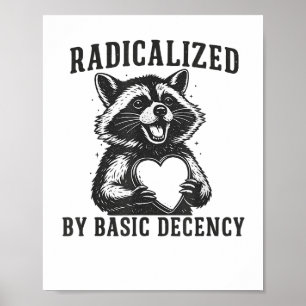 Radikaliserad av grundläggande anständighetsmotstå poster