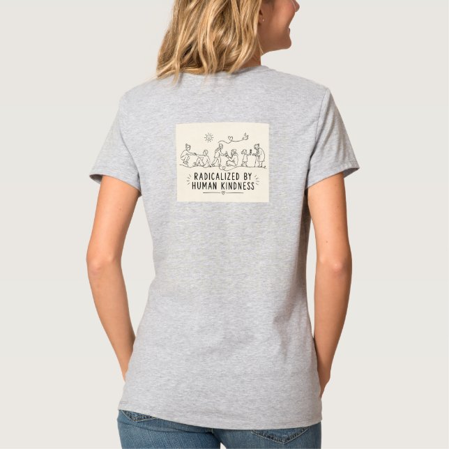 Radikaliserad av mänsklig vänlighet t shirt (Baksida)