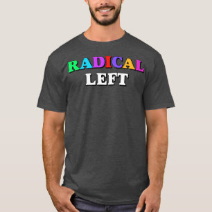 Radikalt Lämnat2 T Shirt
