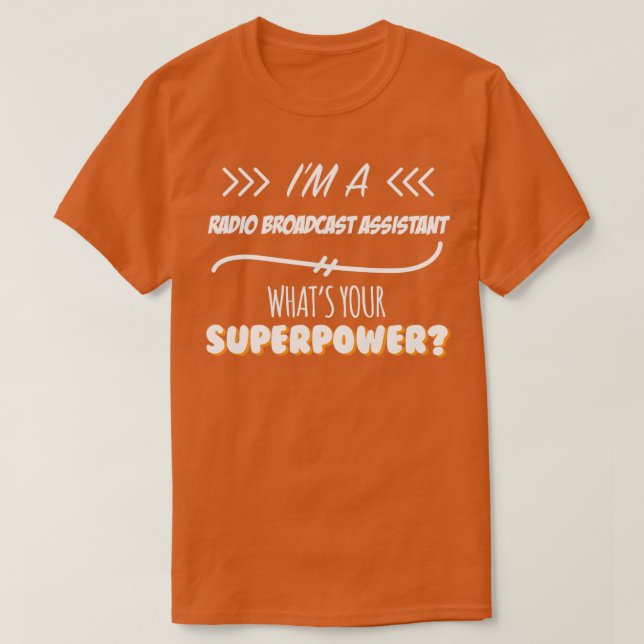 Radio Broadcast Assistant Funny Superpower Slogan T Shirt (Design framsida)