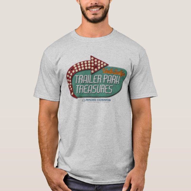 Radio Cosmos Trailer Park Treasures Treasures T Shirt (Framsida)