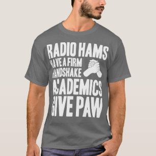 Radio Ham Amateur Radio Operator Ham Radio (6) T Shirt