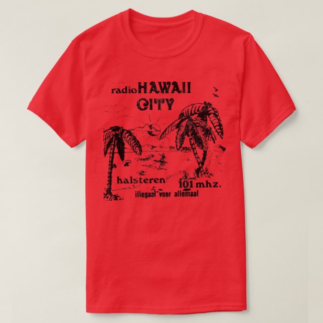 Radio Hawaii City Nederland Pirat Radio Station T Shirt (Design framsida)