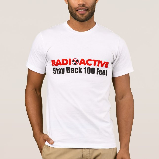 Radioaktiv stagbaksida 100 fot T-tröja Tee Shirt (Framsida)