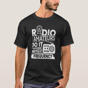 Radioamatörer gör det med ham för bakgrundsutskrif t shirt