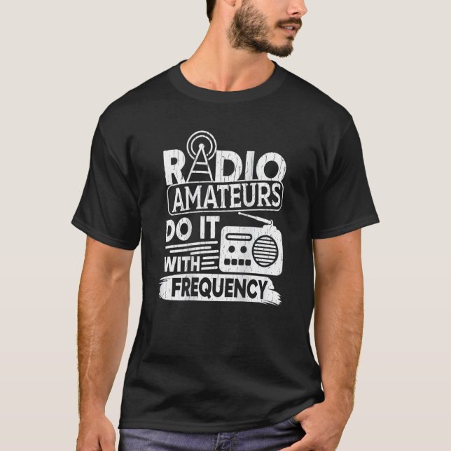 Radioamatörer gör det med ham för bakgrundsutskrif t shirt (Framsida)