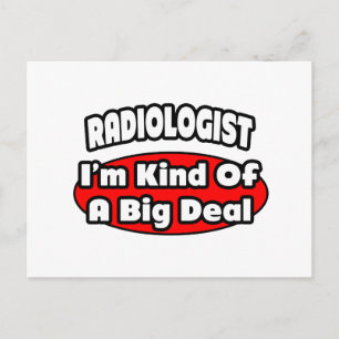 Radiolog...Big Deal Vykort