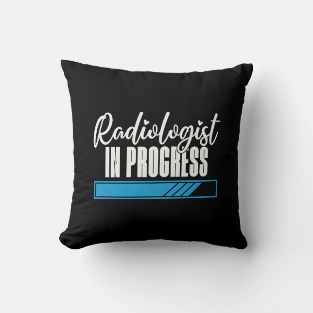 Radiolog In Progress Radiology X-Ray Rad Tech Kudde (Framsida)