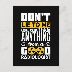 Radiolog Ljuger inte för mig att du inte kan Gömma Helg Vykort