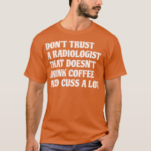 Radiolog som dricker kaffe ger en hel del 1 t shirt