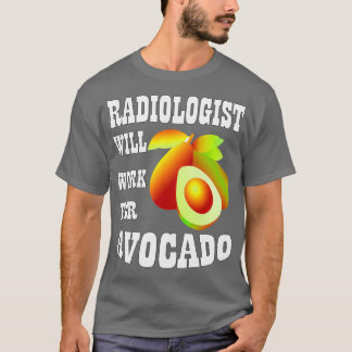 Radiologen kommer att arbeta för Avocado T Shirt