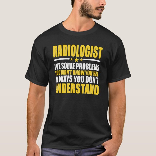 Radiologer vi löser problem t shirt (Framsida)