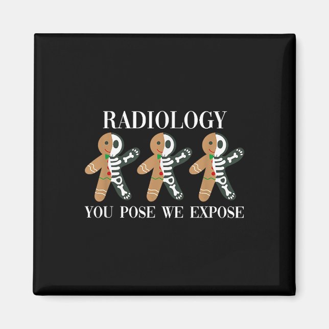 Radiologi Du Poserar Vi Exponerar Pepparkaksskelet Magnet (Framsidan)