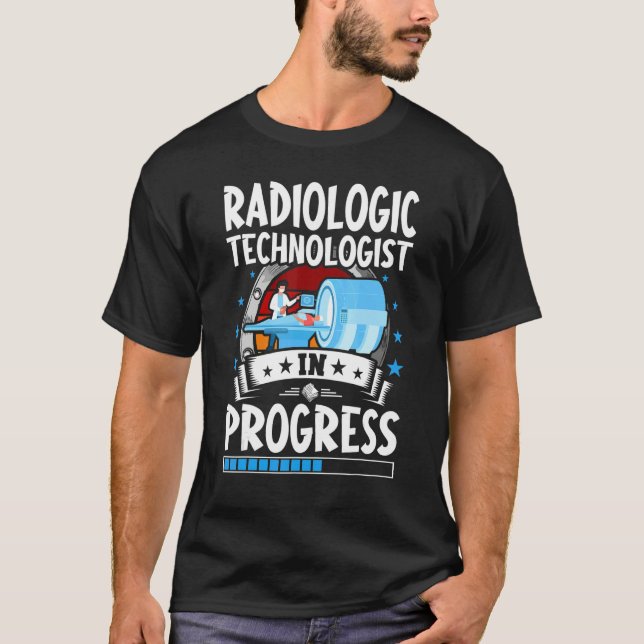 Radiologic Technologist In Progress Trainee Studen T Shirt (Framsida)