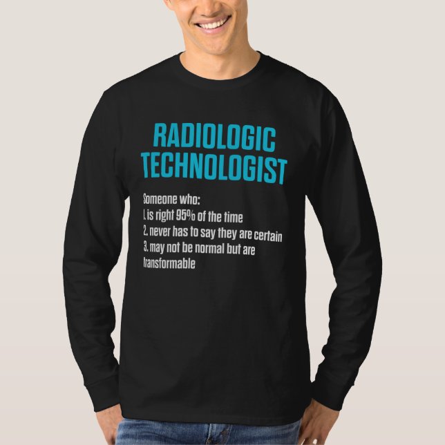 Radiologic Technologist Rad Tech Work Radiology T Shirt (Framsida)
