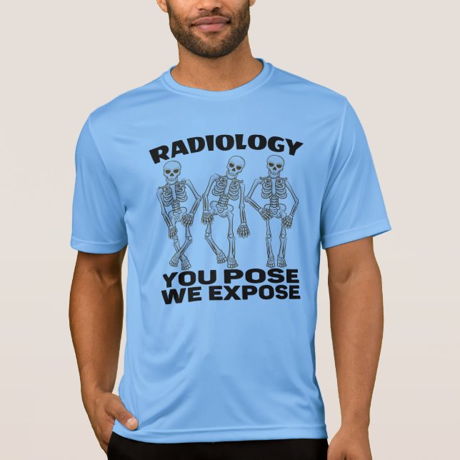 RADIOLOGIN - DU STÄLLER ATT VI EXPONERAR. T SHIRT (Framsida)