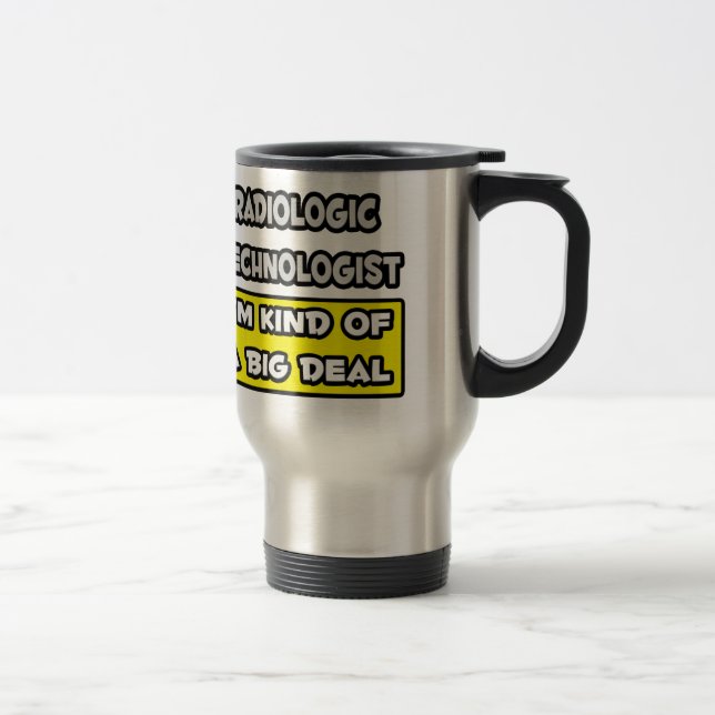 Radiologisk teknolog ... Jag är en stor affär Resemugg (Höger)