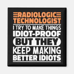 Radiologisk teknolog jag försöker göra Sak funny Magnet