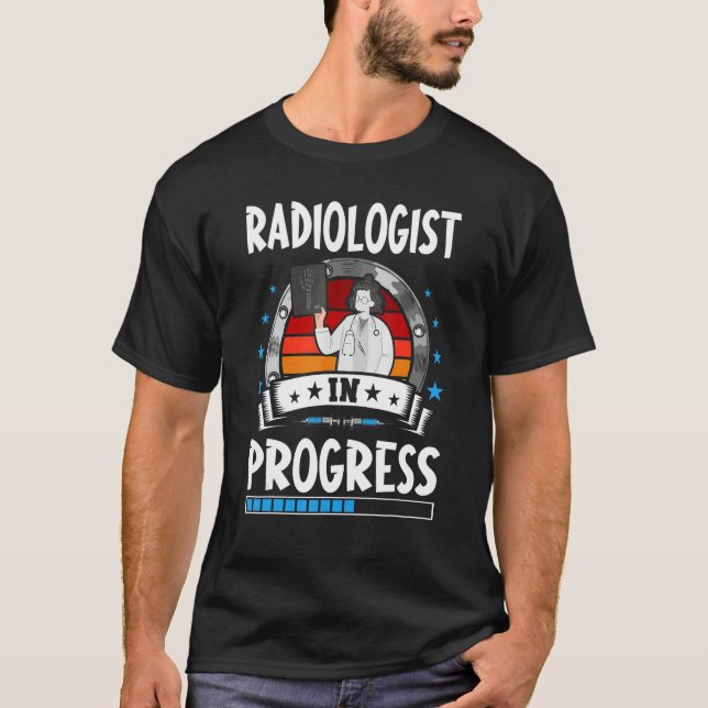 Radiologist In Progress Trainee Student T Shirt (Framsida)